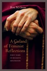 Book cover of A Garland of Feminist Reflections by Rita M. Gross