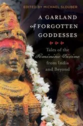 Book cover of A Garland of Forgotten Goddesses by Michael Slouber