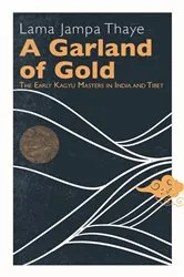 Book cover of A Garland of Gold by Lama Jampa Thaye