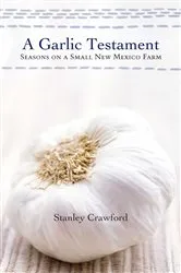 Book cover of A Garlic Testament by Stanley Crawford