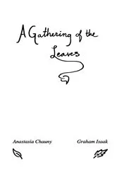 Book cover of A Gathering of the Leaves by Graham Neil Isaak
