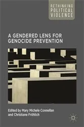 Book cover of A Gendered Lens for Genocide Prevention by Mary Michele Connellan
