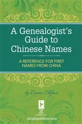 Book cover of A Genealogist's Guide to Chinese Names by Connie Ellefson