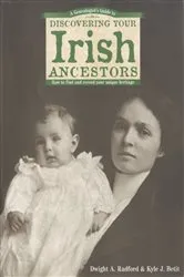 Book cover of A Genealogist's Guide to Discovering Your Irish Ancestors by Dwight A. Radford