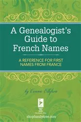 Book cover of A Genealogist's Guide to French Names by Connie Ellefson