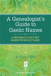 Book cover of A Genealogist's Guide to Gaelic Names by Connie Ellefson