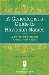 Book cover of A Genealogist's Guide to Hawaiian Names by Connie Ellefson