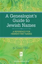 Book cover of A Genealogist's Guide to Jewish Names by Connie Ellefson