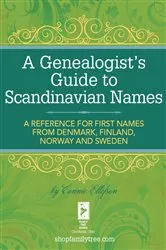 Book cover of A Genealogist's Guide to Scandinavian Names by Connie Ellefson
