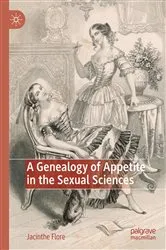 Book cover of A Genealogy of Appetite in the Sexual Sciences by Jacinthe Flore