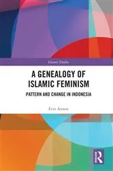 Book cover of A Genealogy of Islamic Feminism by Etin Anwar