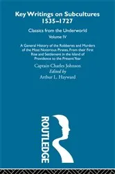 Book cover of A General History of the Robberies and Murders of the Most Notorious Pirates - from their first rise and settlement in the Island of Providence to the present year by Captain Charles Johnson