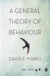 Book cover of A General Theory of Behaviour by David F. Marks
