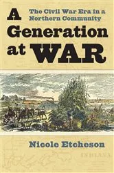 Book cover of A Generation at War by Nicole Etcheson