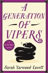 Book cover of A Generation of Vipers by Sarah Yarwood-Lovett