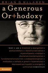 Book cover of A Generous Orthodoxy by Brian D. McLaren
