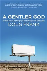 Book cover of A Gentler God by Doug Frank