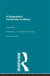 Book cover of A Geographical Introduction to History by L. Febvre