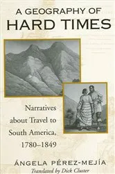 Book cover of A Geography of Hard Times by Ángela Pérez-Mejía