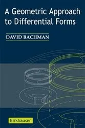 Book cover of A Geometric Approach to Differential Forms by David Bachman