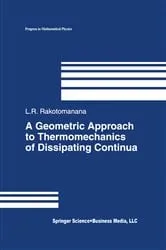 Book cover of A Geometric Approach to Thermomechanics of Dissipating Continua by Lalao Rakotomanana