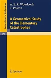 Book cover of A Geometrical Study of the Elementary Catastrophes by Unknown