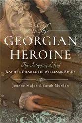 Book cover of A Georgian Heroine by Joanne Major