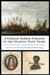 Book cover of A German Barber-Surgeon in the Atlantic Slave Trade by Unknown