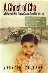 Book cover of A Ghost of Che by Mauktik Kulkarni