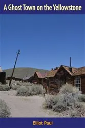 Book cover of A Ghost Town on the Yellowstone by Unknown