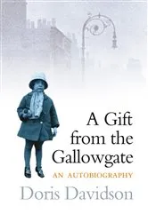 Book cover of A Gift From The Gallowgate by Doris Davidson