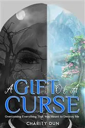 Book cover of A Gift Of A Curse by Charity Dunson