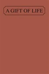 Book cover of A Gift of Life by Unknown
