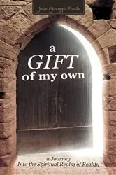Book cover of A Gift of My Own by Josie Giuseppa Basile