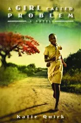 Book cover of A Girl Called Problem by Katie Quirk