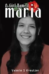 Book cover of A Girl Named Maria by Valerie S Kreutzer
