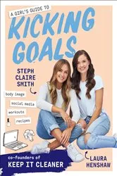 Book cover of A Girl's Guide to Kicking Goals by Unknown