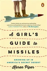 Book cover of A Girl's Guide to Missiles by Karen Piper