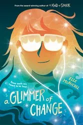 Book cover of A Glimmer of Change by Elle McNicoll