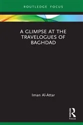 Book cover of A Glimpse at the Travelogues of Baghdad by Iman Al-Attar