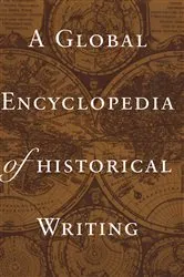 Book cover of A Global Encyclopedia of Historical Writing, Volume 2 by D.R. Woolf