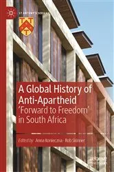 Book cover of A Global History of Anti-Apartheid by Anna Konieczna