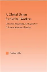 Book cover of A Global Union for Global Workers by Nathan Lillie
