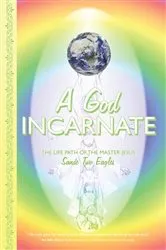 Book cover of A God Incarnate by Sande Two Eagles