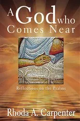 Book cover of A God Who Comes Near by Rhoda  A. Carpenter