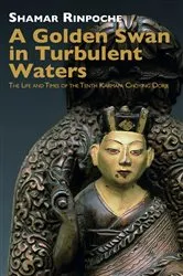 Book cover of A Golden Swan in Turbulent Waters by Shamar Rinpoche