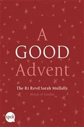 Book cover of A Good Advent by Sarah Mullally
