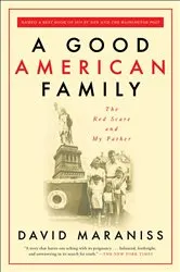Book cover of A Good American Family by David Maraniss
