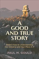 Book cover of A Good and True Story by Unknown