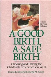 Book cover of A Good Birth, A Safe Birth by Unknown